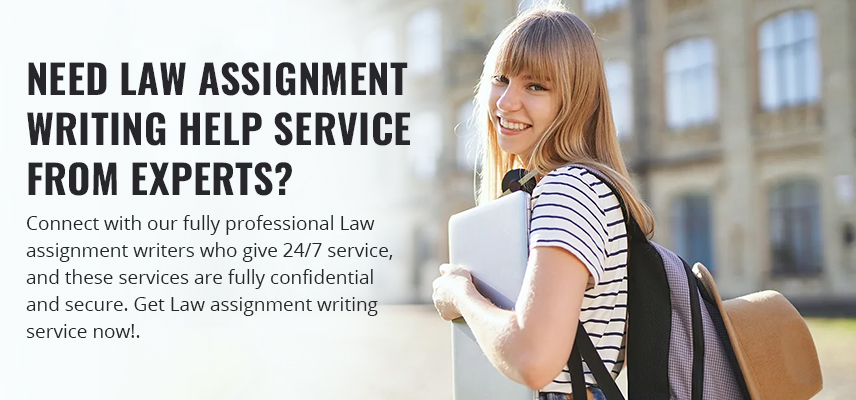 Need Law Assignmen Writing Help Service From Experts
