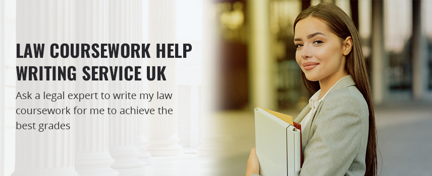 Law Coursework Help Writing Service UK